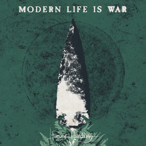 Modern Life Is War  Fever Hunting  12  Fashion